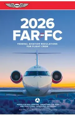 Far-FC 2026: Federal Aviation Regulations for Flight Crew