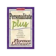 Personalitate Plus. Cum sa-i intelegi pe ceilalti intelegandu-te pe tine insuti