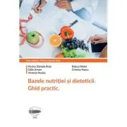 Bazele nutritiei si dieteticii. Ghid practic