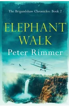 Elephant Walk: The Brigandshaw Chronicles Book 2