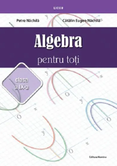 Algebra pentru toti – Clasa a 9-a