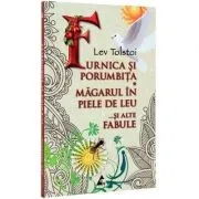 Furnica si porumbita. Magarul in piele de leu... si alte fabule
