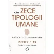 Cele zece tipologii umane. Cine suntem si cine am putea fi