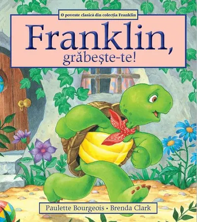 Franklin, grăbește-te! - Paperback brosat - Paulette Bourgeois