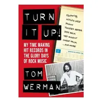 Turn It Up!: My Time Making Hit Records In The Glo(...)