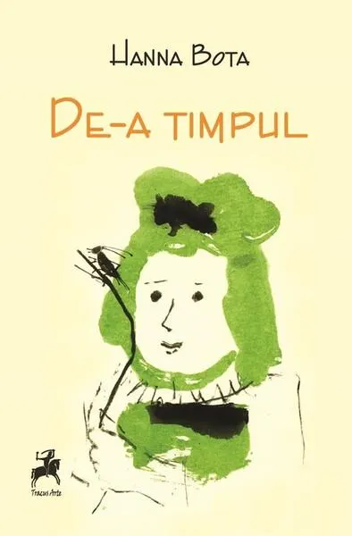 De-a timpul - Paperback - Hanna Bota