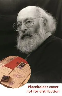 Adolfo Kaminsky the Forger of Paris: Authorized Biography. New and Expanded Edition