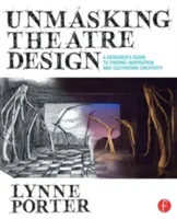 Unmasking Theatre Design: A Designer's Guide to Finding Inspiration and Cultivating Creativity | Theatre Program at Fairfield University) Lynne (Resident Designer and Director Porter