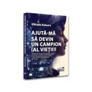 Ajuta-ma sa devin campion (al vietii)!