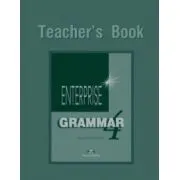 Enterprise Grammar 4, Teachers Book. Curs de limba engleza pentru clasa 8