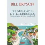 Drumul catre Little Dribbling. Noi insemnari de pe o insula mica