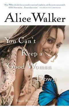 You Can't Keep a Good Woman Down