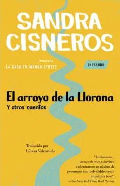 El Arroyo de la Llorona Y Otros Cuentos