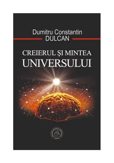 Creierul si mintea universului