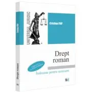Drept roman. Indrumar pentru seminare. Editia a 4-a, revazuta si adaugita
