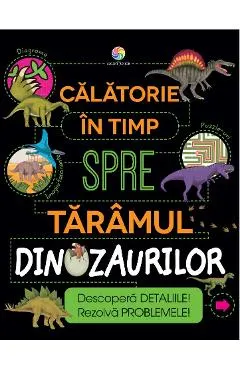 eBook Calatorie in timp spre taramul dinozaurilor