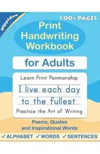 Print Handwriting Workbook for Adults: Improve your printing handwriting & practice print penmanship workbook for adults