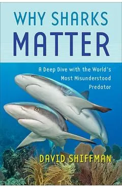 Why Sharks Matter: A Deep Dive with the World's Most Misunderstood Predator