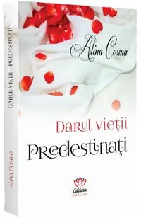 Darul vietii. Predestinati
