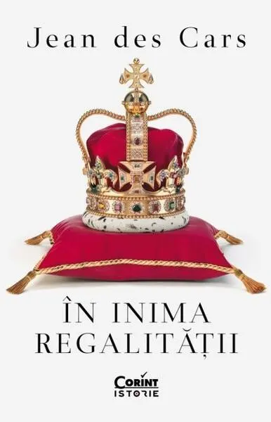 În inima regalității - Paperback brosat - Jean des Cars