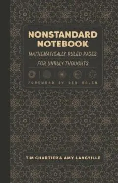 Nonstandard Notebook: Mathematically Ruled Pages for Unruly Thoughts