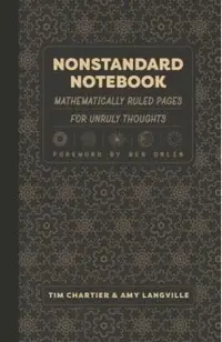 Nonstandard Notebook: Mathematically Ruled Pages for Unruly Thoughts