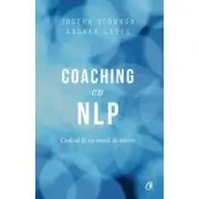 Coaching cu NLP. Cum sa fii un coach de succes - Editia a III-a