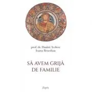 Sa avem grija de familie