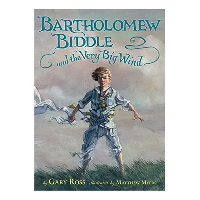 Bartholomew Biddle and the Very Big Wind