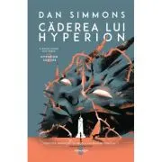 Caderea lui Hyperion (Seria HYPERION CANTOS, partea a 2-a)