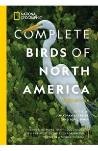 National Geographic Complete Birds of North America, 3rd Edition: Featuring More Than 1,000 Species with the Most Detailed Information Found in a Sing