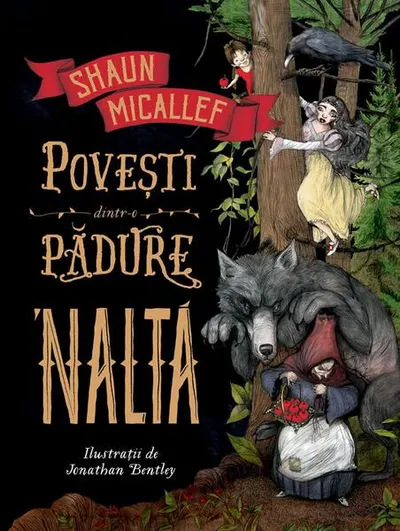 Povești dintr-o pădure 'naltă - Hardcover - Shaun Micallef