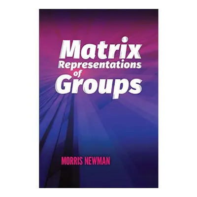 Matrix Representations of Groups