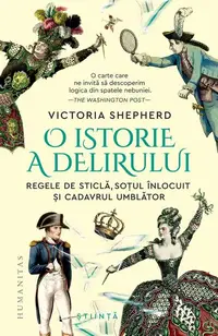 O istorie a delirului - Paperback brosat - Victoria Shepherd