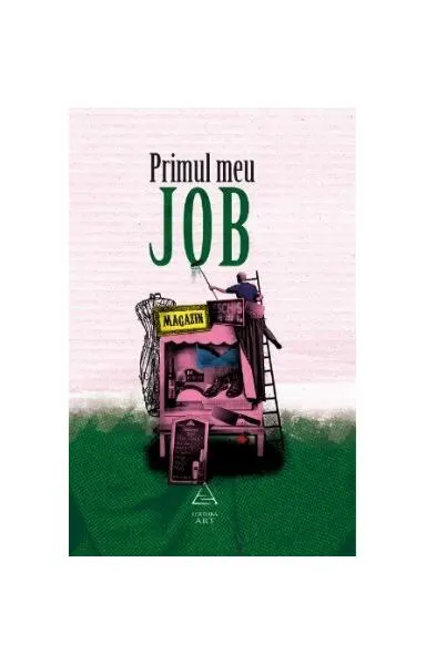 Primul meu job - Paperback - Florin Dumitrescu