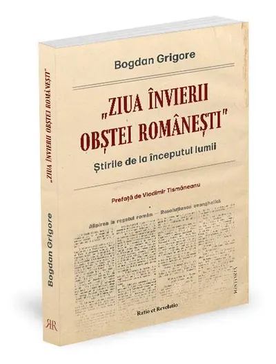 „Ziua învierii obștei românești” - Paperback brosat