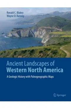 Ancient Landscapes of Western North America: A Geologic History with Paleogeographic Maps