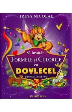 Sa invatam formele si culorile cu Dovlecel