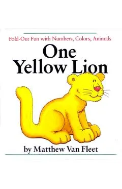 One Yellow Lion: Fold-Out Fun with Numbers, Colors, Animals