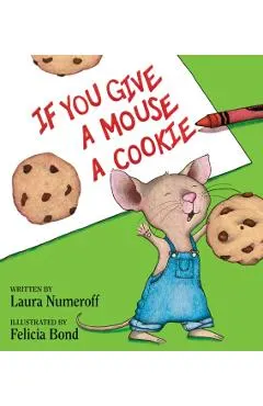 If You Give a Mouse a Cookie
