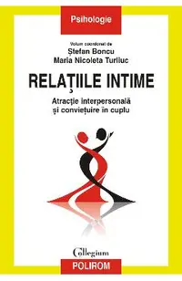 eBook Relatiile intime. Atractie interpersonala si convietuire in cuplu