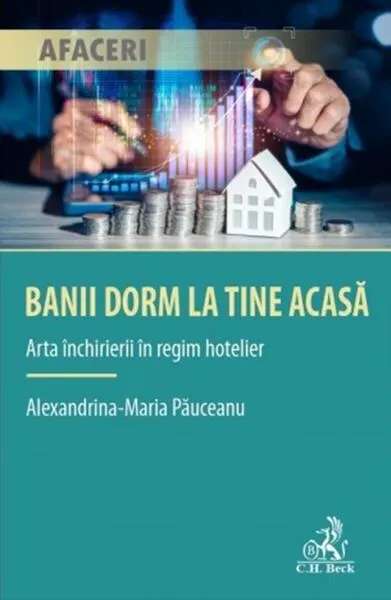 Banii dorm la tine acasă - Paperback brosat - Alexandrina Maria Păuceanu