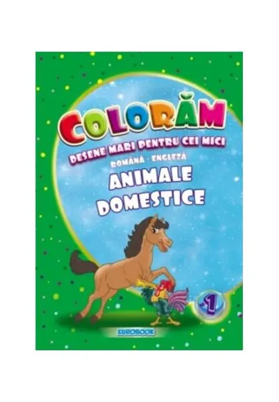Animale domestice. Desene mari pentru cei mici română-engleză - Paperback
