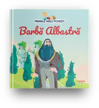 Volumul 29. Primele mele povesti. Barba Albastra