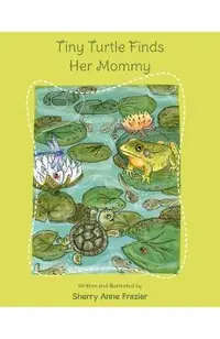 Tiny Turtle Finds Her Mommy