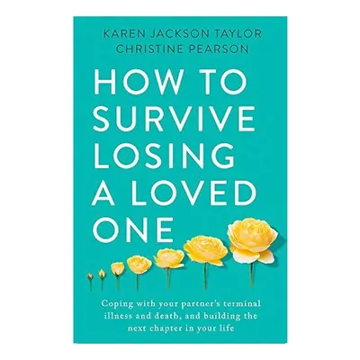 How to Survive Losing a Loved One