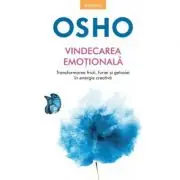 Osho. Vindecarea emotionala