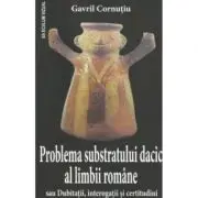 Problema substratului dacic al limbii romane