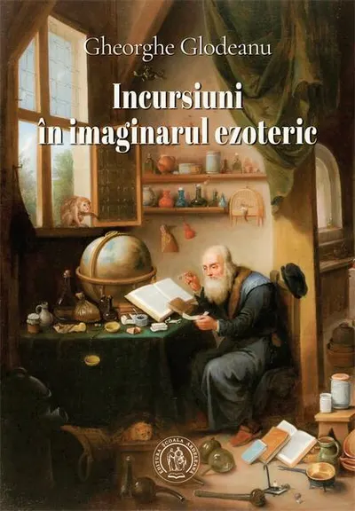 Incursiuni în imaginarul ezoteric - Paperback brosat - Gheorghe Glodeanu