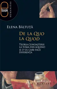 De la quo la quod. Teoria cunoasterii la Toma din Aquino si d-ul care face diferenta (pdf)